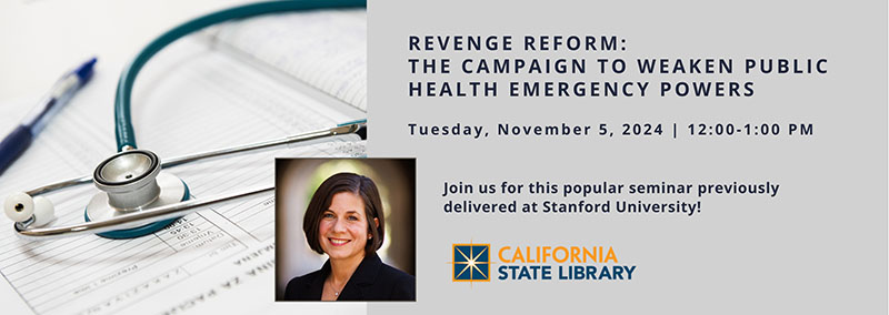 Revenge Reform: The Campaign to Weaken Public Health Emergency Powers with Dr. Michelle Mello. Tuesday, November 5, 12:00 PM.