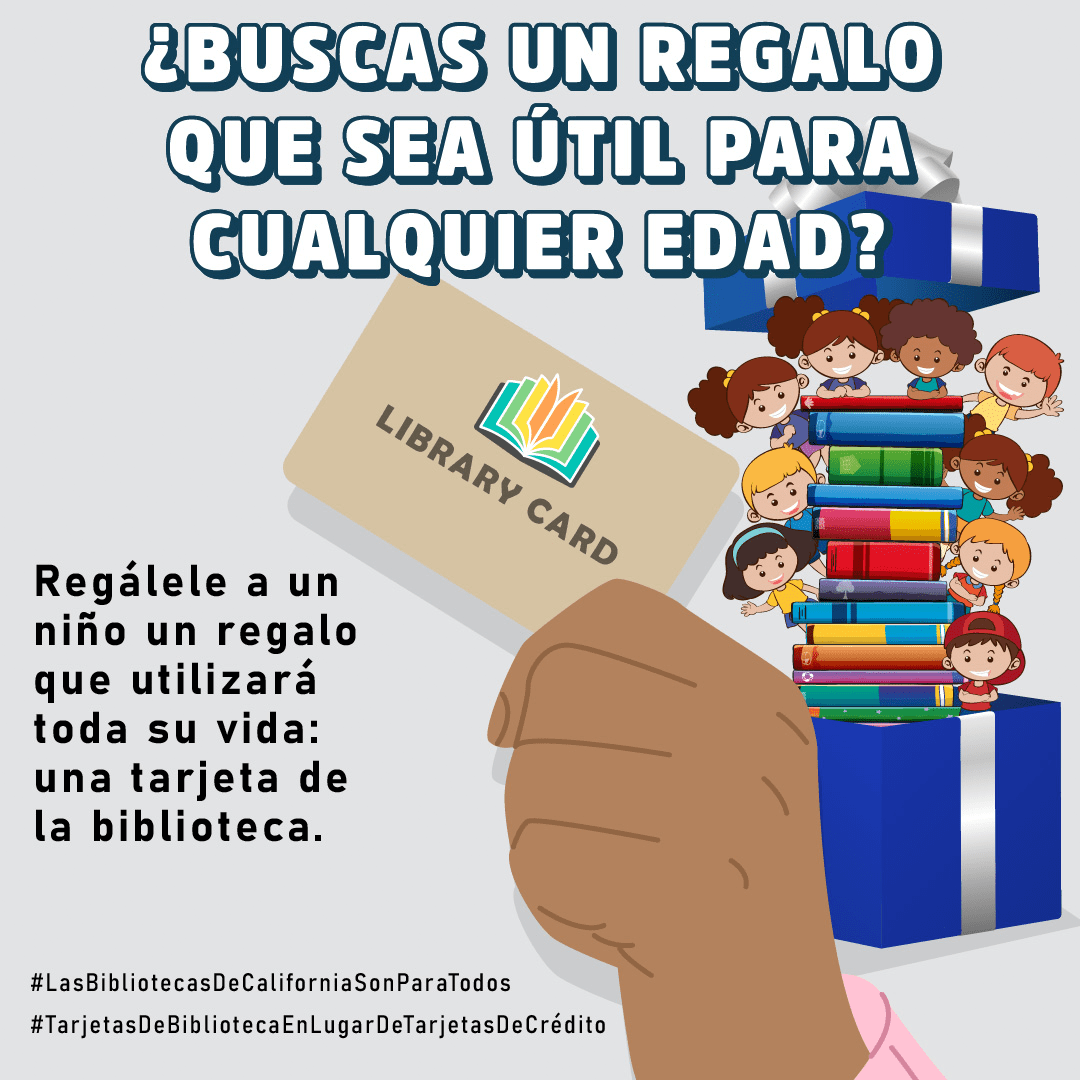 Una mano sostiene una tarjeta de la biblioteca; además, se encuentra, al lado, un regalo en el cual el contenido muestra niños y libros infantiles. ¿Buscas un regalo que sea útil para cualquier edad? Regálele a un niño un regalo que utilizará toda su vida: una tarjeta de la biblioteca. #BibliotecasDeCaliforniaParaTodos #TarjetasDeBibliotecaEnLugarDeTarjetasDeCrédito