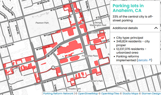 Parking lots in Anaheim, California
This is a map of the Anaheim, California city area with red highlights of the off-street parking south of East Sycamore Street, North of East Santa Ana Street, East of North Clifton Street, and West of South Olive Street.
33 percent of the downtown Anaheim, California area is off-street parking.
City type: principal
336,824 residents – city proper.
12,237,376 residents - urbanized area. 
Parking reforms implemented. Link to details.
Copyright Parking Reform Network, Copyright Open Street Map, Copyright Open Map Tiles, Copyright Stamen Design.