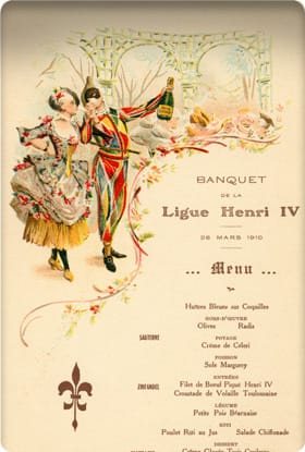 Menu with illustration of a man and woman in colorful, fancy clothing standing in front of a series of arches and a floral pattern. The man holds a bottle of champagne. A fleur-des-lis adorns the bottom-left corner. Text: Banquet de la Ligue Henri IV. Menu.