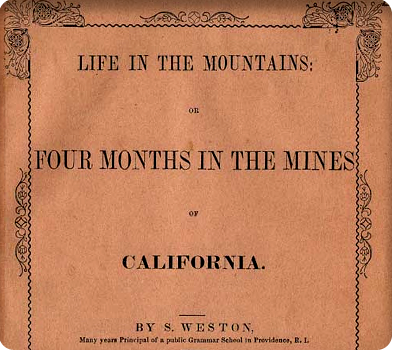 Life in the Mountains: Or Four Months in the Mines of California