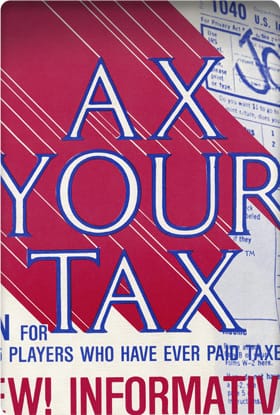 Close-up of document with heavily stylized text: Ax Your Tax.